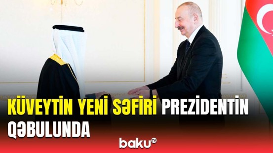 Prezident Küveytin ölkəmizdə yeni təyin olunmuş səfirinin etimadnaməsini qəbul edib