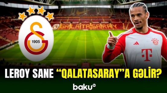 “Qalatasaray” almaniyalı Leroy Sane üçün hərəkətə keçib