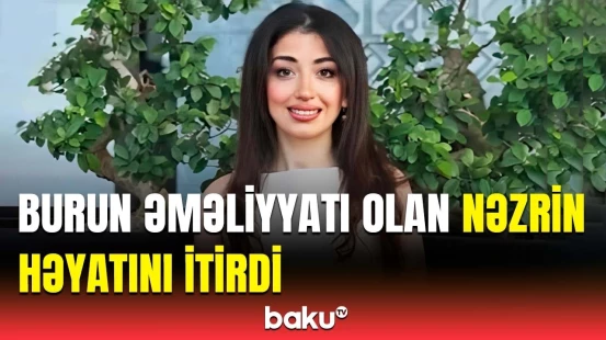 Nəzrin Mansurova komadan ayılmadı | Tibb müəssisəsindən açıqlama