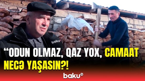 -20 dərəcədə nə qədər odun yandırasan ki... | Kənd sakinlərini özündən çıxaran məsələ