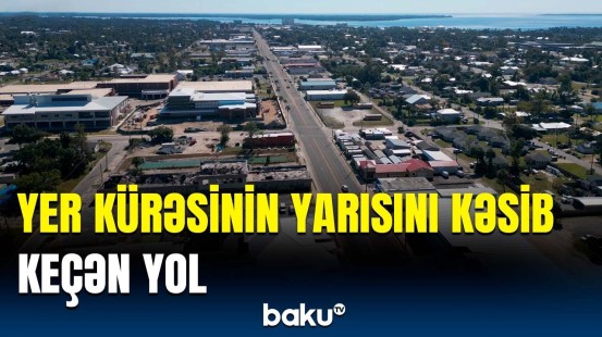 Dünyanın ən uzun yolu neçə kilometrdir? | Macəra sevənlərin istifadə etdiyi marşrut