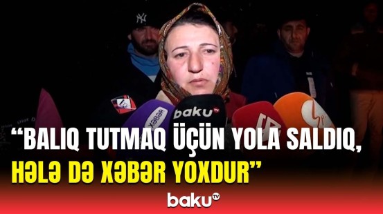 Xəzərdə balıqçılar itkin düşdülər