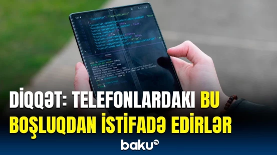 Hakerlər telefonunuza belə daxil olur | Hansı smartfonlarda təhlükə aşkarlandı?