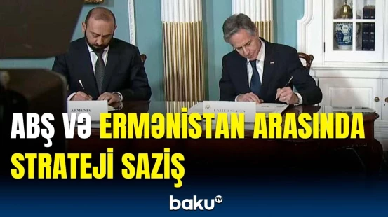 ABŞ və Ermənistan arasında strateji əməkdaşlıq sazişi imzalandı