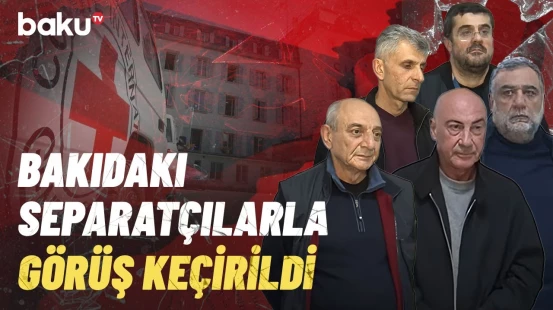 Bakıda saxlanılan separatçılardan vacib xəbər | BQXK-dan yeni açıqlama