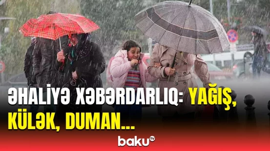 Ölkə ərazisində hava necə olacaq? - Hava haqqında məlumat