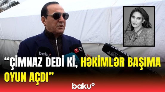 Dedi, heç kimə söyləmə ki... | Manaf Ağayev Çimnaz Sultanova ilə son söhbətindən danışdı