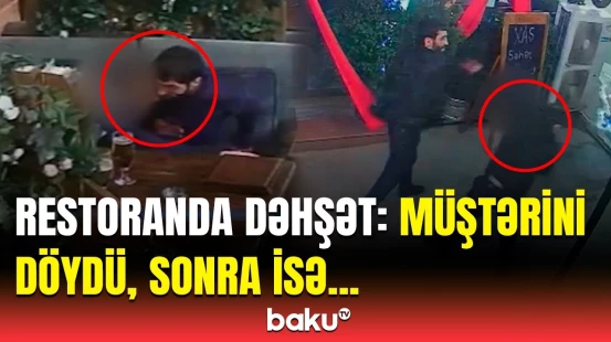Bakıda restoranda kişiyə hücum edən şəxslə bağlı elə şeylər ortaya çıxdı ki...