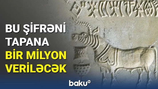 Müəmmalı yazı | Bu tarixi sirr açılsa, nələr baş verəcək?