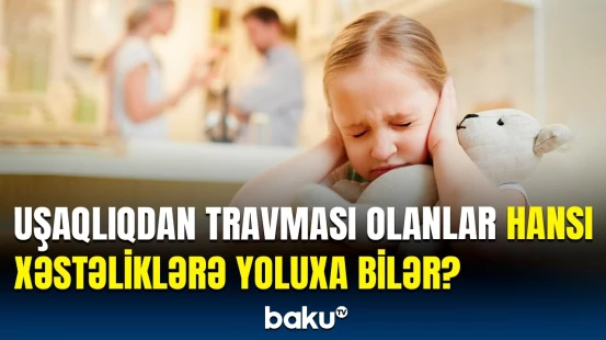 Uşaqlıq travması araşdırıldı | 26 illik təhlilin statistikası