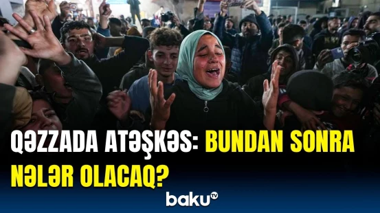 İsrail-Fələstin münaqişəsinin dayanmasının nəticəsi | Atəşkəs sazişinin detalları