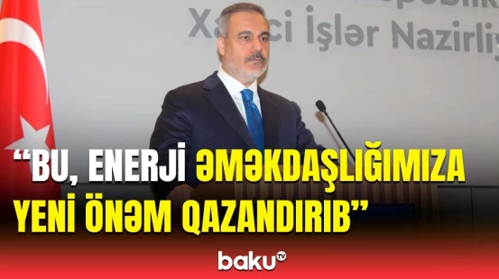 Hakan Fidan Azərbaycan-Türkiyə əməkdaşlığından danışdı | Ən qısa zamanda...