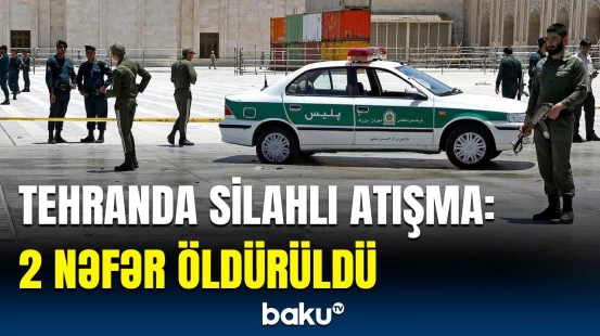 İranda Ali Məhkəmənin qarşısında silahlı insident | Dəhşətli hadisənin təfərrüatı