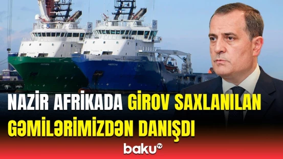 Eritreyada saxlanılan gəmilərimizlə bağlı danışıqlarda hansı irəliləyiş var?