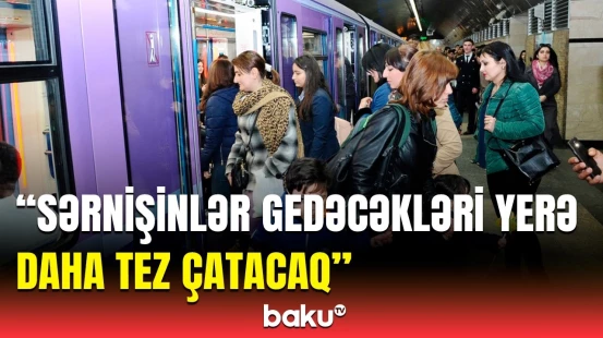 Bakı metrosunda ediləcək dəyişikliklər barədə detallar