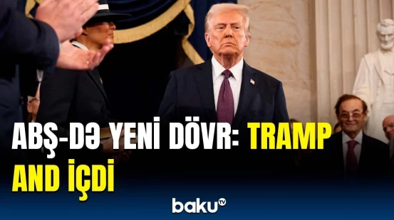 Tramp rəsmən ABŞ-nin 47-ci prezidenti oldu | Andiçmə mərasimindən görüntülər
