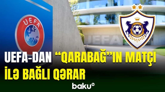 Avropa Liqası: "Qarabağ" - FCSB oyunu ilə bağlı qərar verildi