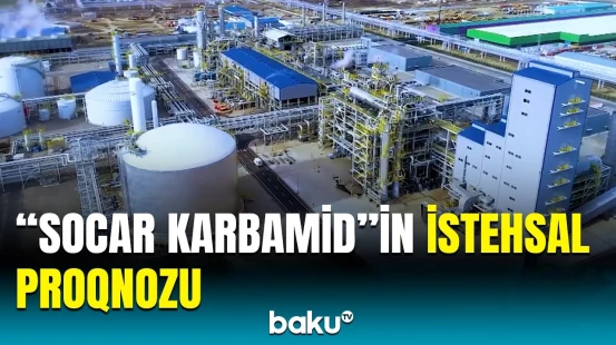 "SOCAR karbamid" zavodunun fəaliyyəti ilə bağlı yeni məlumatlar