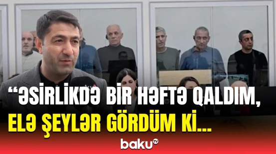 Erməni əsirliyində qalan şəxs məhkəmədə danışdı | Tükürpərdici sözlər