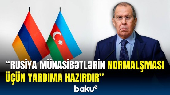 Lavrov üçtərəfli razılaşmadan danışdı | Regiondakı hazırkı vəziyyəti nəzərə alsaq...