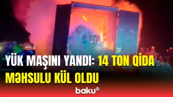 Hacıqabulda yük avtomobilində dəhşətli yanğın | FHN hadisə yerində