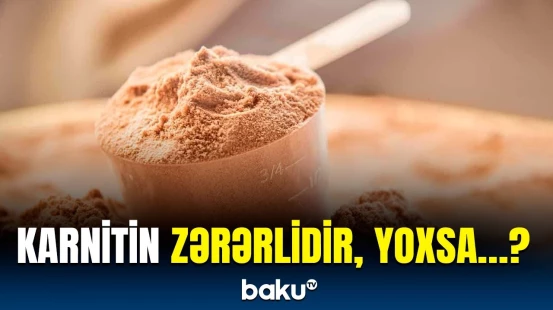 Karnitinin yanlış istifadəsi hansı fəsadlar törədə bilər? | İdmançıların diqqətinə