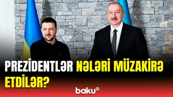 Prezident İlham Əliyevin Zelenski ilə görüşündən görüntülər