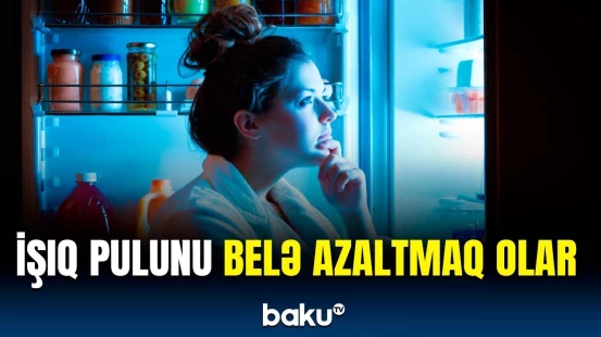 Ən çox elektrik enerjisi işlədən məişət əşyası | Bunlara diqqət etsəniz...