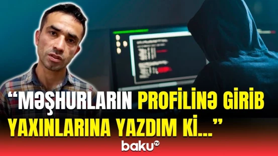 Sosial şəbəkədə dəhşətli əməl | Tanınmış şəxslərə qarşı edilən dələduzluğun ifşası
