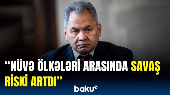 Qərbin bu addımı yeri yerindən oynadacaq? - Şoyqudan sensasiyalı açıqlama