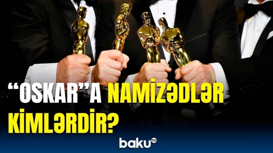 "Oskar" mükafatına namizədlərin siyahısı məlum oldu | İlk dəfə rusiyalı aktyor nominasiya qazandı