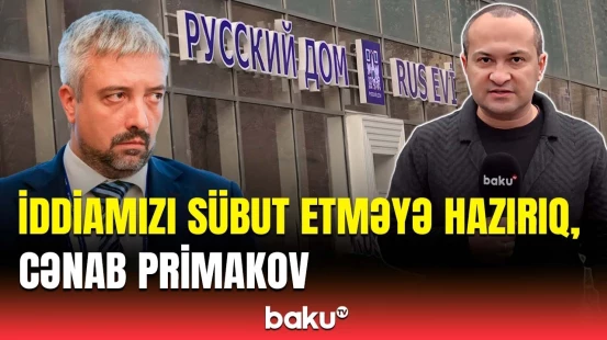 “Rus evi” susur, Primakov isə babasının yolu ilə gedir