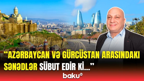 Politoloqlar Gürcüstandakı problemlərdən danışdı | Münasibətlərimiz daima inkişaf edir