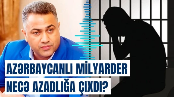 Azərbaycanlı milyarder barədə qalmaqallı iddia | Rusiyada ev dustaqlığı cəzası almışdı, amma...