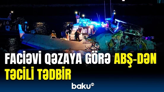 Qəza ilə bağlı son dəqiqə açıqlaması | ABŞ rəsmiləri brifinq keçirdi