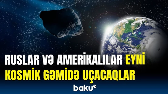 2030-cu ilədək bu proses mümkün olacaq | Uçuş zamanı nələr araşdırılacaq?