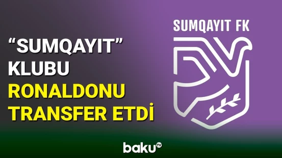 "Sumqayıt" klubu Ronaldo ilə müqavilə imzalayıb