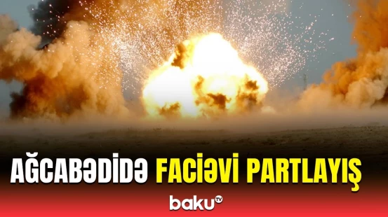 Ağcabədidə əl qumbarası partladı: Ölənlər və yaralananlar var