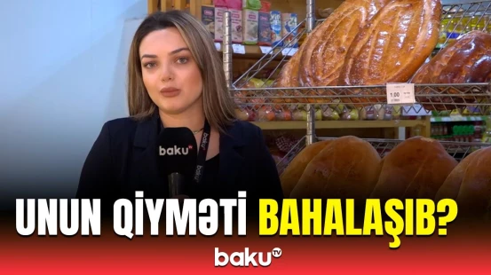 Un və çörəyin bahalaşması ilə bağlı vacib açıqlama | Yayılan xəbərlər doğrudur?