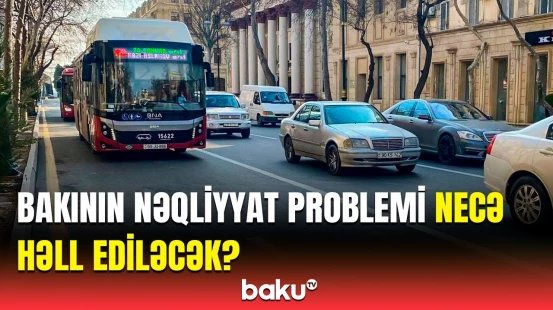 Azərbaycanda nəqliyyat şəbəkəsi necə qurulub? | İslahatlar barədə detallar