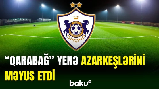 “Qarabağ”ın matçında gözlənilməz nəticə qeydə alınıb