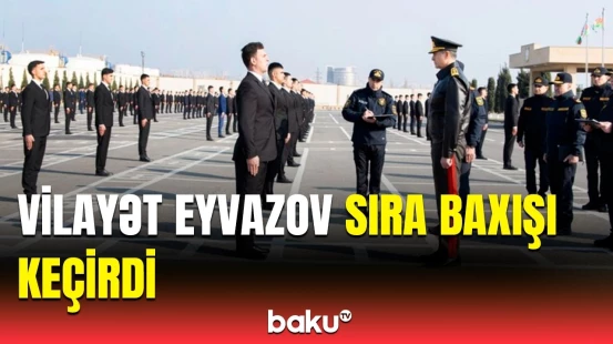 Daxili işlər naziri xidmətə qəbulla bağlı sıra baxışı keçirdi
