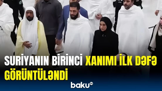 Suriya lideri Əhməd əl-Şaraa xanımı ilə birlikdə belə görüntüləndi