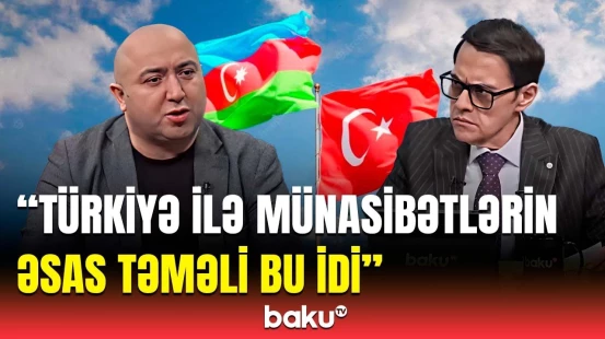 Həmin etirazlar göstərdi ki... | Aqil Ələsgər Türkiyə ilə əlaqələrin tarixindən danışdı