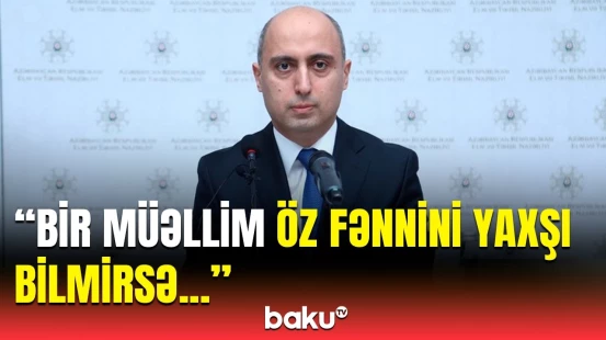 Direktorların işə qəbulunda dəyişikliklər olacaq | Emin Əmrullayevdən açıqlama