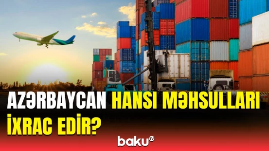 İxrac edilmiş məhsulların dəyəri... | Sədr rəqəmləri açıqladı