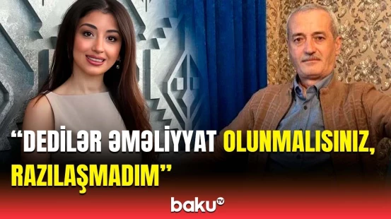 Əməliyyatdan sonra vəfat edən Nəzrinin atası infarkt keçirdi