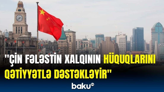 Çin Trampın fələstinlilərin köçürülməsi təklifinə etiraz etdi