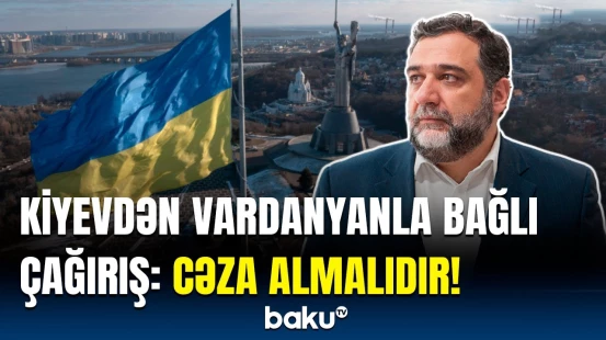 Vardanyanı dəstəkləyənlər ukraynalı siyasətçiləri özündən çıxardı | O, bunlara layiq deyil!