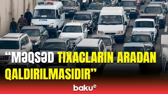 Bakıda tıxacların qarşısını almaq üçün mühüm müzakirələr | Mirsalam Qənbərovdan açıqlama